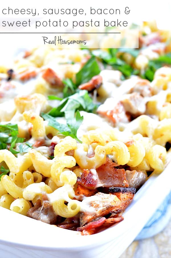 Cheesy Sausage, Bacon And Sweet Potato Pasta Bake - Real Housemoms