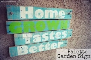 palette garden sign image reads Home grown tastes better