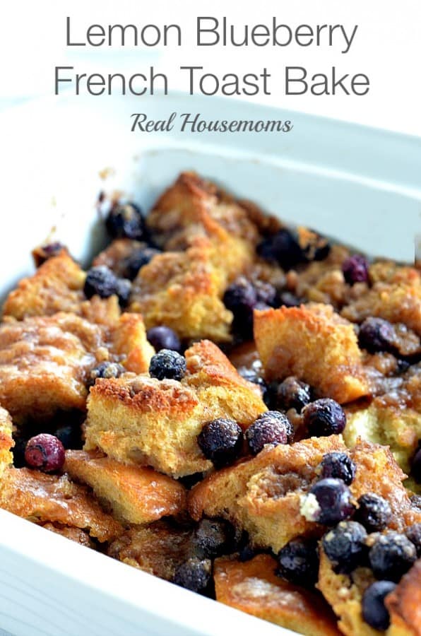 Lemon And Blueberry French Toast Bake ⋆ Real Housemoms