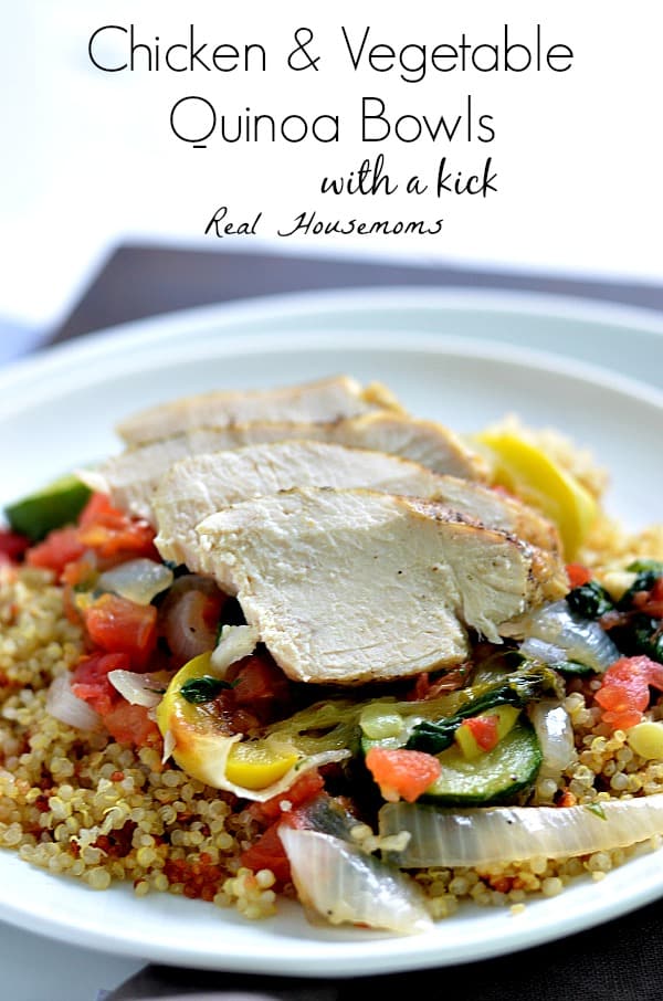Chicken and Vegetable Quinoa Bowls with a kick | Real Housemoms
