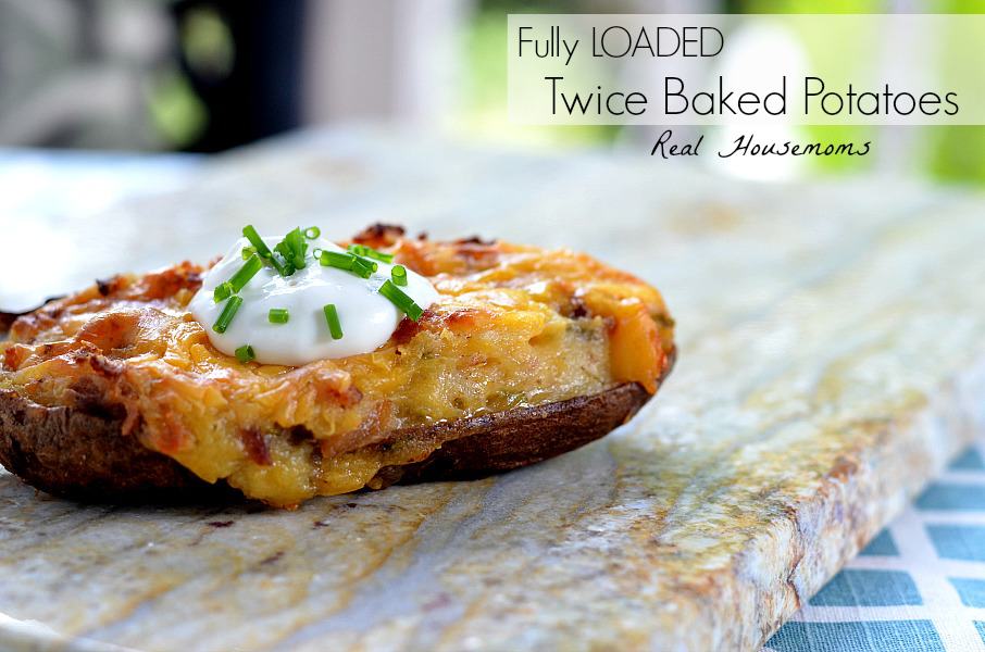 Fully Loaded Twice Baked Potatoes with Video ⋆ Real Housemoms