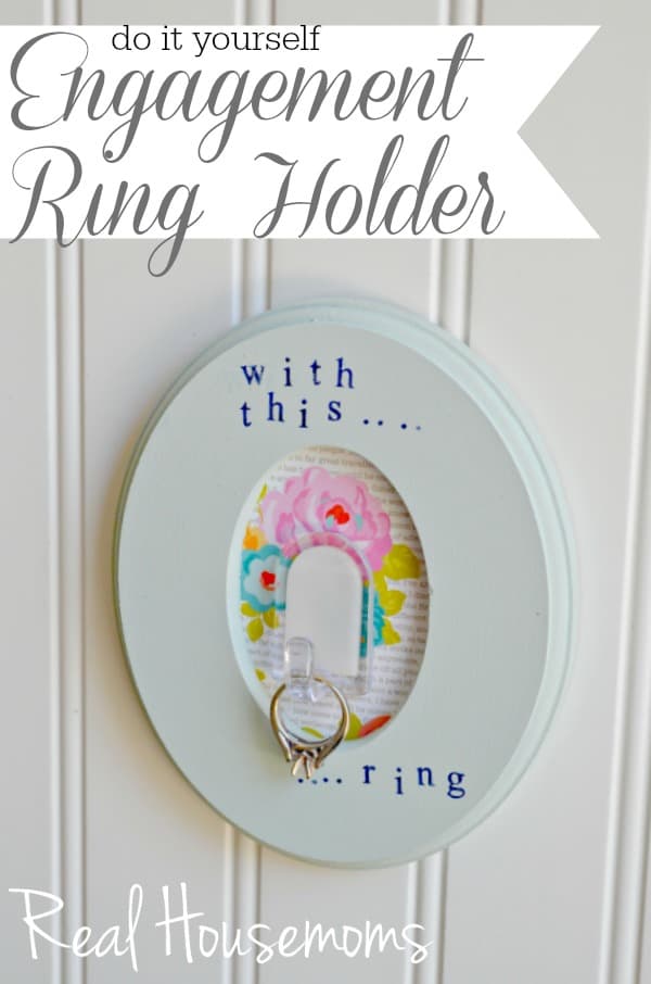 Do It Yourself Engagement Ring Holder | Real Housemoms