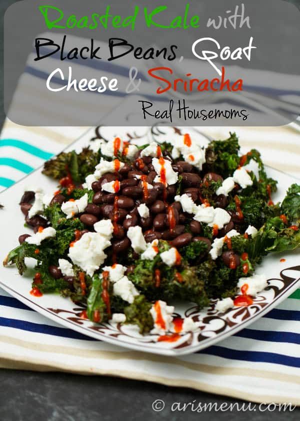 Roasted Kale with Black Beans, Goat Cheese & Sriracha | Real Housemoms