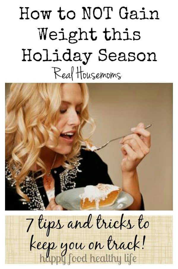 How to Not Gain Weight this Holiday Season | Real Housemoms