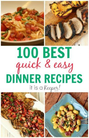 100-Dinner-Recipes-Quick-and-Easy-Meals-It-Is-a-Keeper