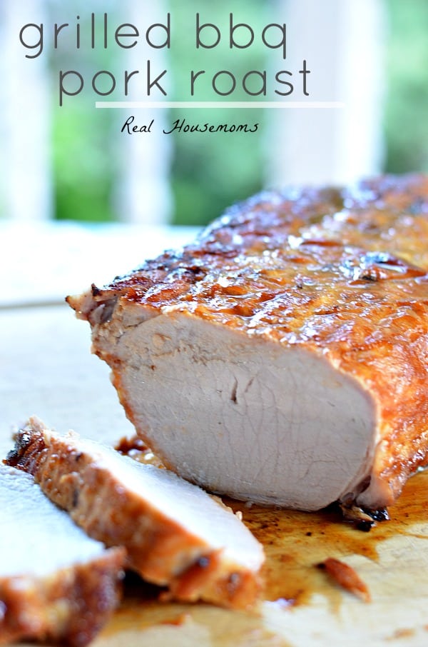 Grilled BBQ Pork Roast - Real Housemoms