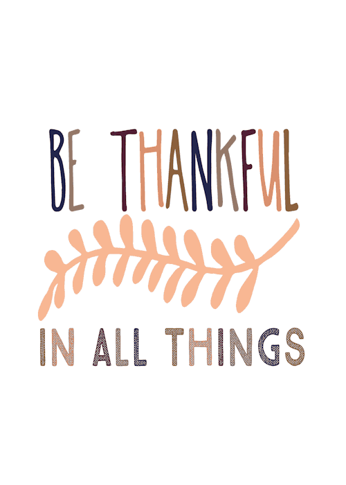 It's easy to get caught up in our problems. This Be Thankful in All Things Printable will help you to remember to take a moment to remember all of the wonderful things in your life!