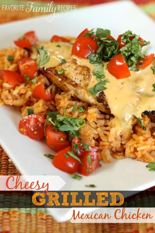 Cheesy Grilled Mexican Chicken and Rice - Favorite Family Recipes