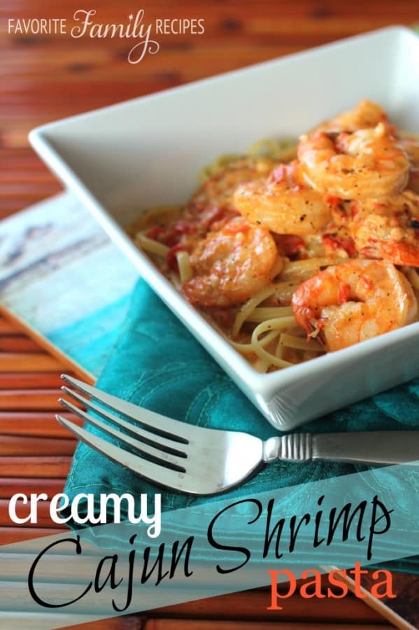 Creamy Cajun Shrimp Pasta - Favorite Family Recipes
