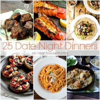 It doesn't have to be a holiday to have a great meal with your favorite someone special. We love these 25 DATE NIGHT DINNERS for a fun date-night in instead of waiting in line at the restaurant!