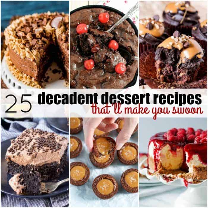 Whether you're celebrating a special day or just need the ultimate dessert fix, these 25 Decadent Dessert Recipes That'll Make You Swoon are the best way to end a meal!