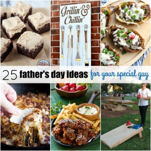Say "Dad, you're the best!!" with these 25 Father's Day Ideas for Your Special Guy! We've rounded up the most crave-able recipes and gift ideas he'll love and actually use!