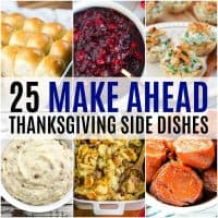 Make getting your holiday dinner on the table a breeze this year with these 25 Make Head Thanksgiving Side Dishes! Each one is a crowd pleaser!