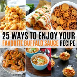 Get ready for game day with these 25 Ways to Enjoy Your Favorite Buffalo Sauce Recipe!  Spice up your favorite dishes (and find some new ones) that are sure to be the hit of the party!