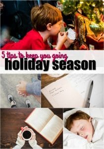 These are the best 5 tips to keep you going this holiday season!