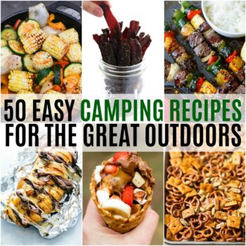 Love to go camping? We do too! These 50 Easy Camping Recipes are your go-to resource to plan your next camping trip! Make ahead or perfect for campfires!