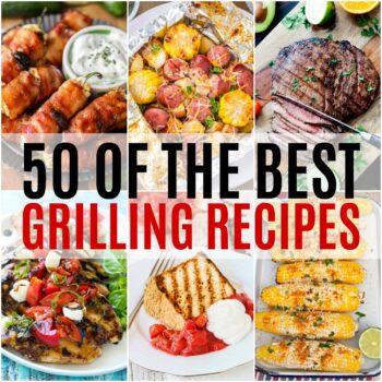 Get the charcoal started and light the propane! We have 50 of the Best Grilling Recipes to make your next cookout the best on the block!