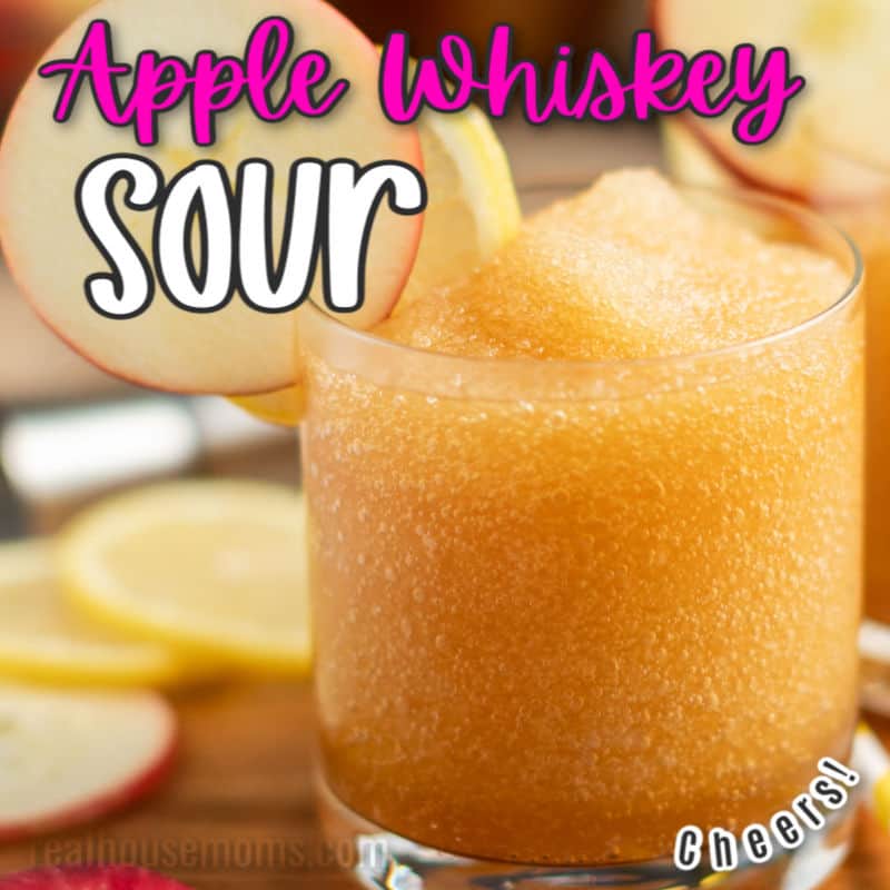 Apple Whiskey Sour ⋆ Real Housemoms