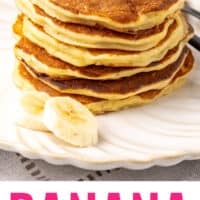 stack of banana pancakes on a plate with recipe name at the bottom