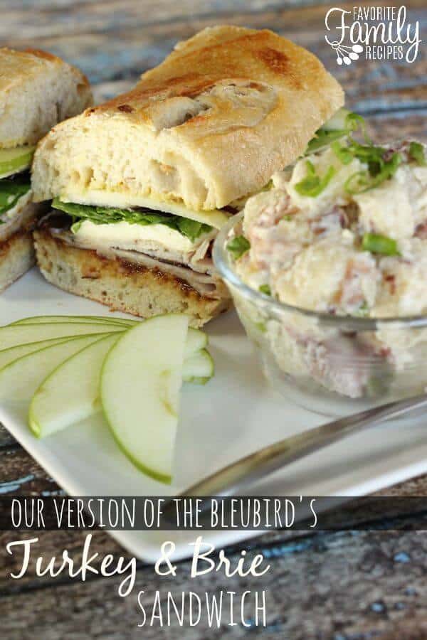 Bluebird’s Turkey and Brie Sandwich - Favorite Family Recipes