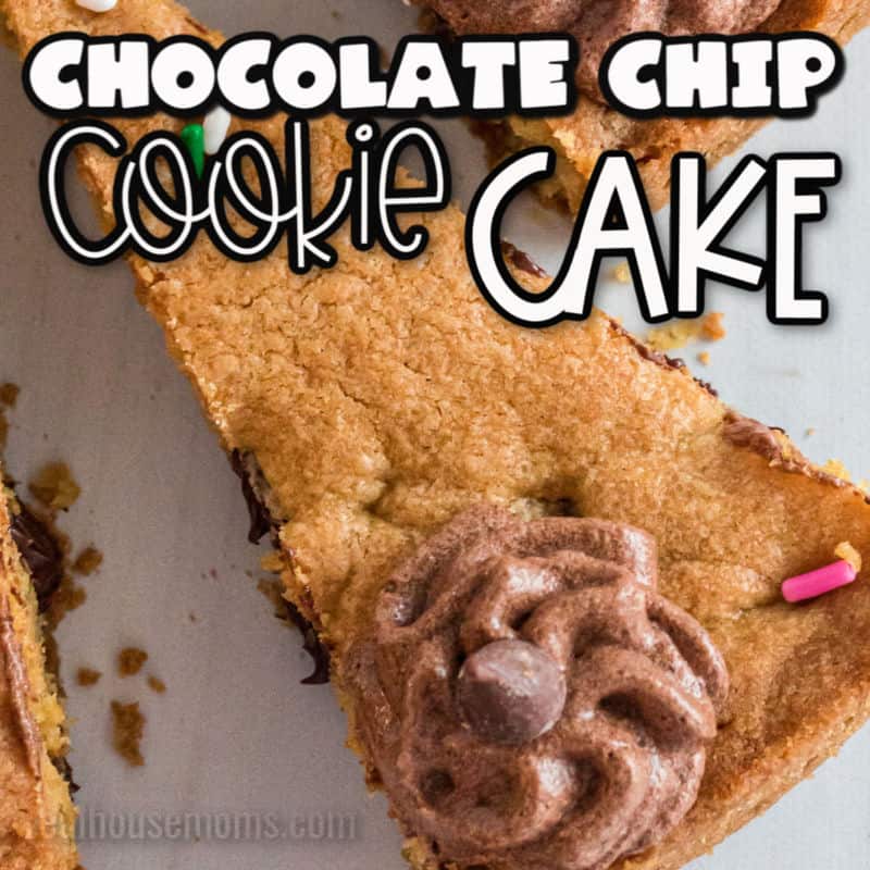 Chocolate Chip Cookie Cake Recipe ⋆ Real Housemoms