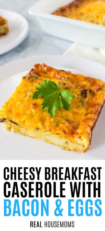 Cheesy Breakfast Casserole with Bacon & Eggs ⋆ Real Housemoms