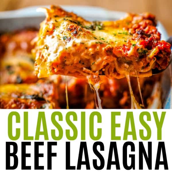 square image of classic easy beef lasagna with text