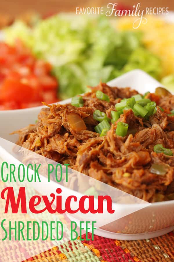 Crock Pot Mexican Shredded Beef - Favorite Family Recipes