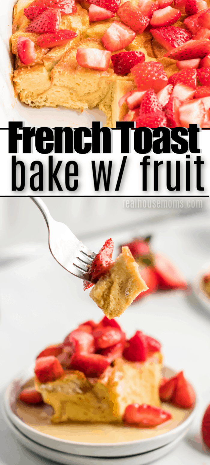 French Toast Bake with Fruit ⋆ Real Housemoms