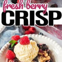 top picture is a pyrex tray full of fresh berry crisp, bottom of fresh berry crisp in a bowl with ice cream and berries. In the middle of the two pictures is the title of the post in pink and black lettering