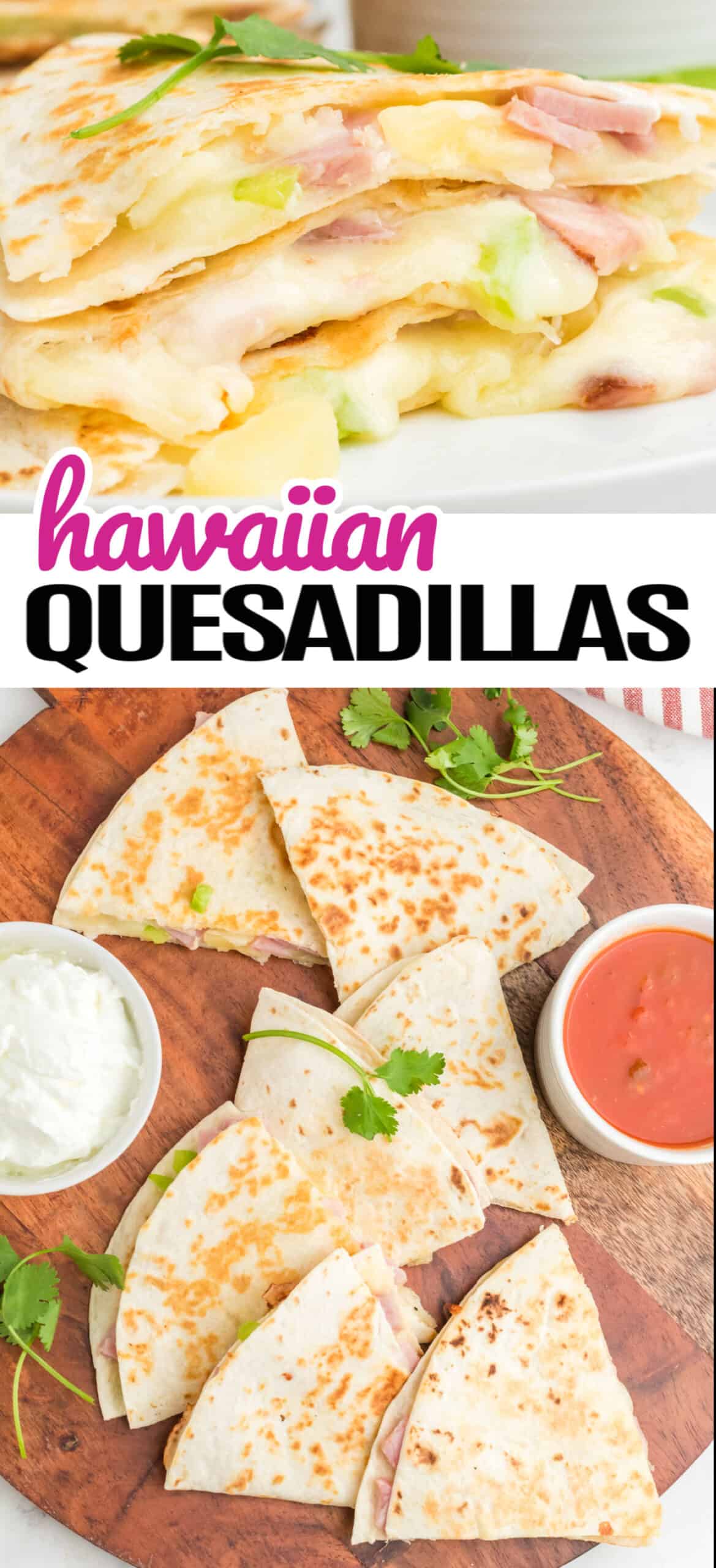 Hawaiian Quesadillas (Easy Recipe) - Real Housemoms