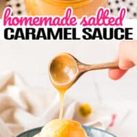 top picture of a jar of salted caramel sauce with a spoon, bottom picture is a wooden spoon pouring the homemade salted caramel sauce on ice cream. In the middle of both pictures is the title of the post in pink and black lettering