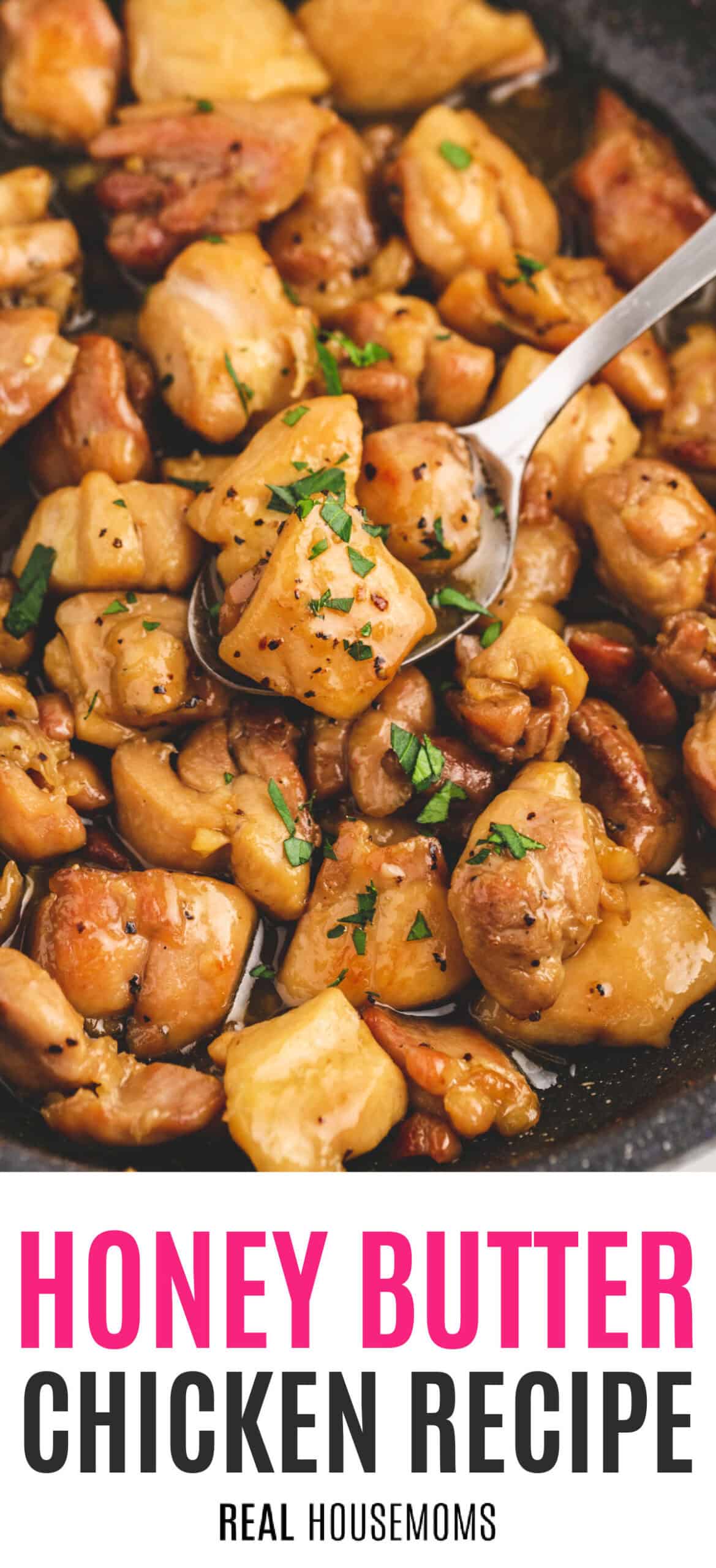 Honey Butter Chicken is better than take-out! If you want a quick and easy dinner then look no further than this juicy, sweet chicken dish! spoonful of honey butter chicken over the skillet with recipe name at the bottom