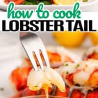top picture of broiled lobster tails on a platter, bottom is a fork dipping a piece of lobster tailing a buttery garlic sauce. In the middle of the two pictures is the title of the post in aqua and black lettering