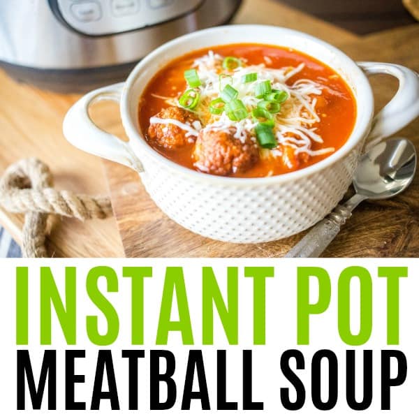 square image of instant pot meatball soup with text