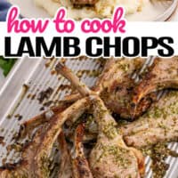 top picture of two lamb chops served over mashed potatoes, bottom picture is a pile of lamb chops on a white platter. In the middle of the two pictures is the tittle of the post in pink and black lettering