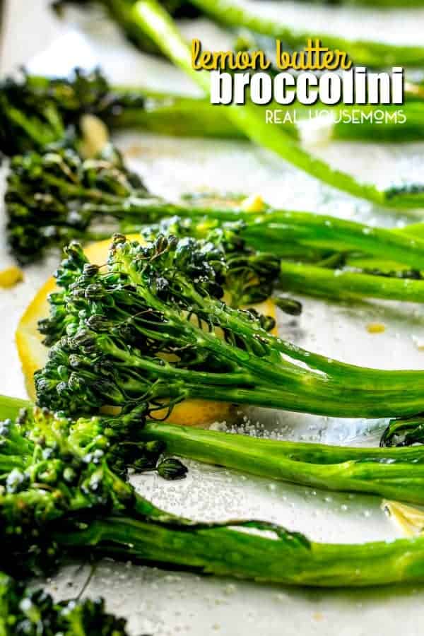 This Roasted Lemon Butter Broccolini is one of the simplest yet tastiest side dishes you will ever make! It's delicious enough for company, easy enough for every day!
