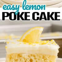 top picture image of a slice of lemon poke cake topped with lemon zest and a lemon slice on a plate, bottom picture is a single piece of lemon poke cake on top of three plates with blue and black writing