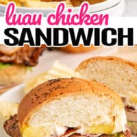 top image of a luau chicken sandwich on a plate with potato chips, bottom image is half od a Luau Chicken sandwich on a plate. In the middle of the two images is the title of the post in pink and black lettering