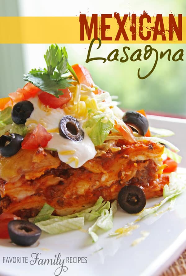 Mexican Lasagna - Favorite Family Recipes