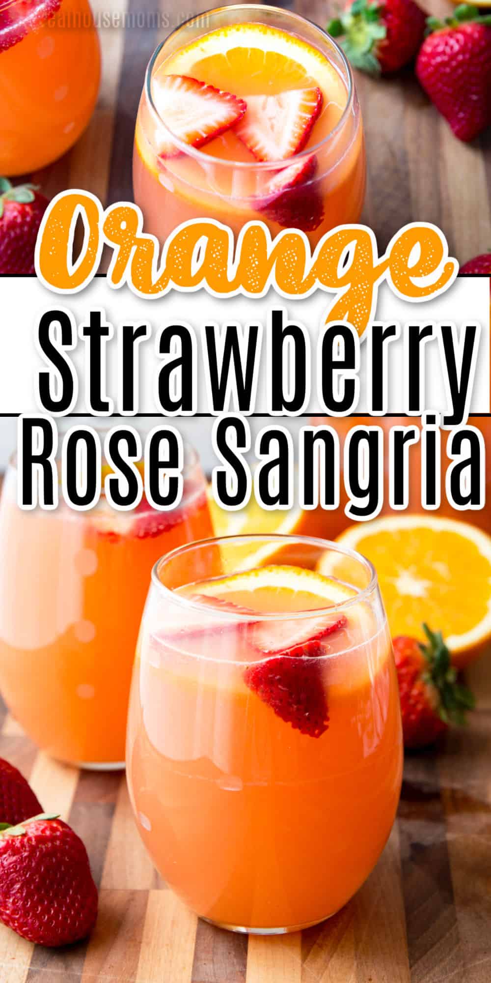 Orange Strawberry Rose Sangria ⋆ Real Housemoms