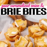 top picture of pear caramelized onion and brie bites on a serving tray with parchment paper, bottom is a spread of bites on parchment paper with the title of the post in the middle of the two pictures with pink and black lettering