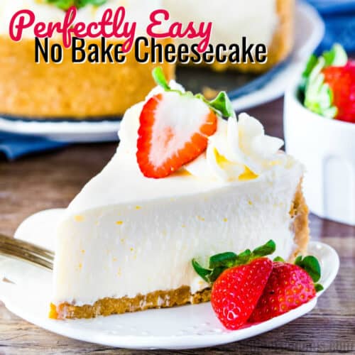 Perfectly Easy No-Bake Cheesecake ⋆ Real Housemoms