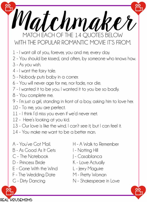 This Free Printable Matchmaker Valentine's Day Game is a fun way to entertain guests at a Valentine's Day party or even just challenge your own significant other! Test your movie quote knowledge by trying to match 14 popular love quotes to their matching romantic movies.