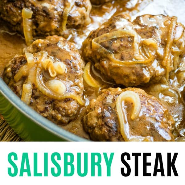 square image of salisbury steak with text