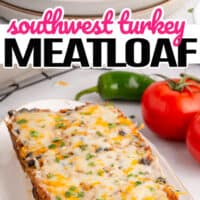 top picture is of slices of southwest turkey meatloaf on a plate with mashed potatoes, bottom is a loaf of turkey meatloaf on a white plate with the title of the post in the middle of the two pictures with pink and black lettering