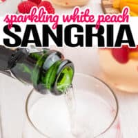 top picture is parkling white peach sangria topped with champagne in a wine glass, bottom picture is someone pouring champagne to mix sparkling white peach sangria with pink and black lettering in the middle of the two images