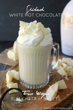 Spiked White Hot Chocolate Two Ways