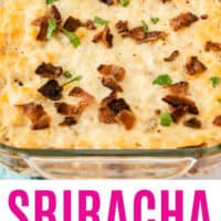 sriracha ranch bacon chicken dip in a glass baking dish with recipe name at bottom