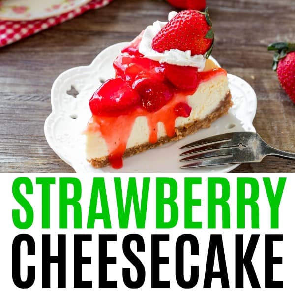 square image of strawberry cheesecake with text